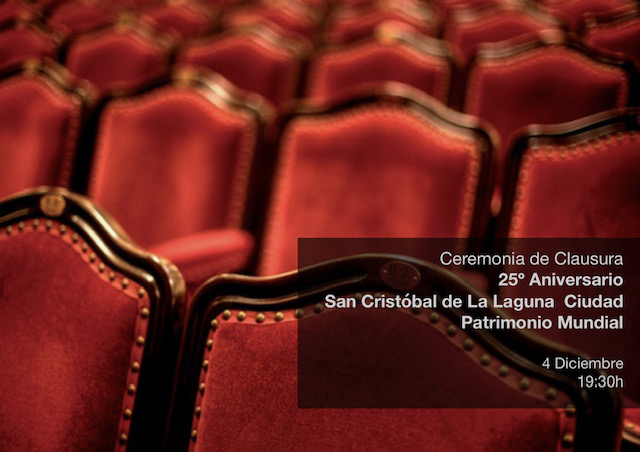 Ceremonia de clausura de las conmemoraciones del 25º aniversario de la declaración de San Cristóbal de La Laguna como Ciudad Patrimonio Mundial por la...